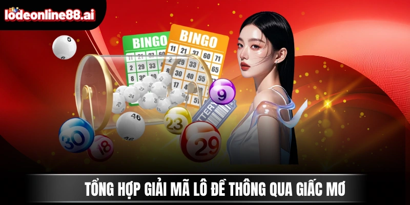 Tổng hợp giải mã lô đề thông qua giấc mơ