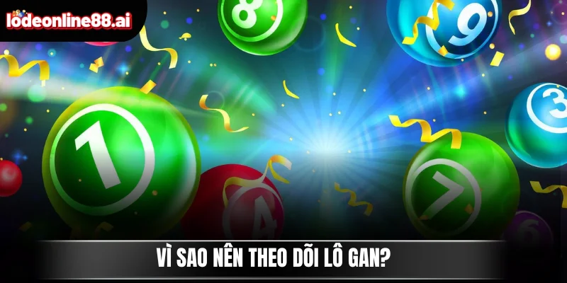 Vì sao nên theo dõi lô gan?